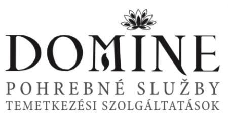 DOMINE - POHREBNÉ SLUŽBY - TEMETKEZÉSI SZOLGÁLTATÁSOK